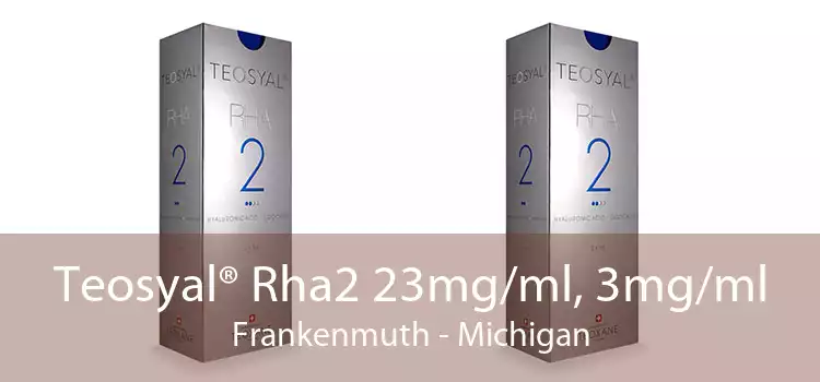 Teosyal® Rha2 23mg/ml, 3mg/ml Frankenmuth - Michigan