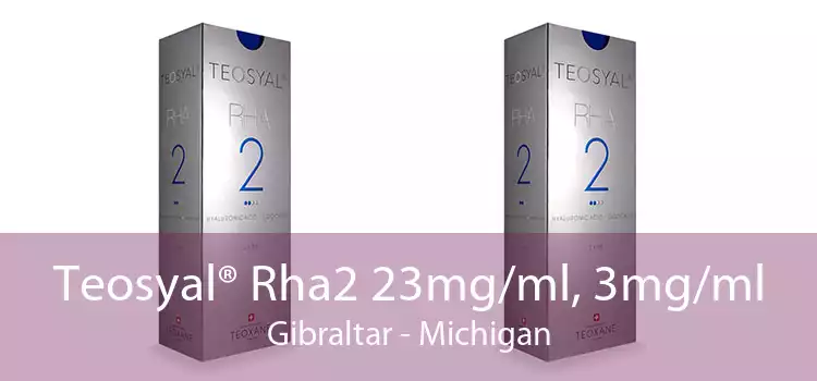 Teosyal® Rha2 23mg/ml, 3mg/ml Gibraltar - Michigan