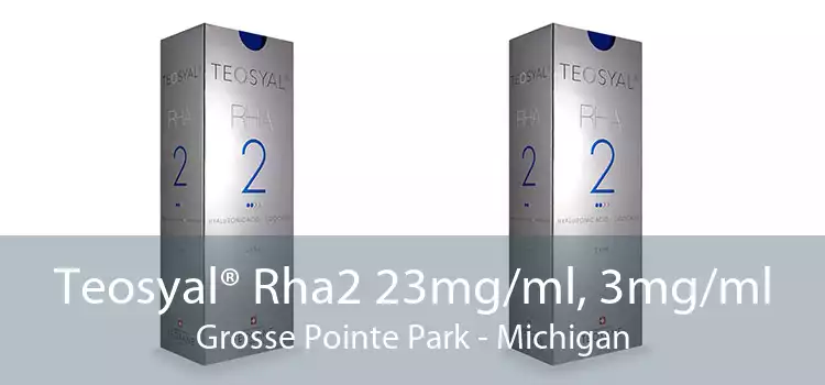 Teosyal® Rha2 23mg/ml, 3mg/ml Grosse Pointe Park - Michigan
