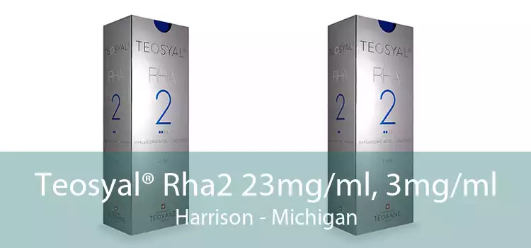 Teosyal® Rha2 23mg/ml, 3mg/ml Harrison - Michigan
