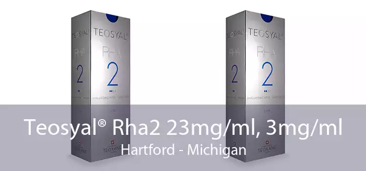 Teosyal® Rha2 23mg/ml, 3mg/ml Hartford - Michigan