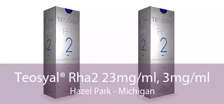 Teosyal® Rha2 23mg/ml, 3mg/ml Hazel Park - Michigan