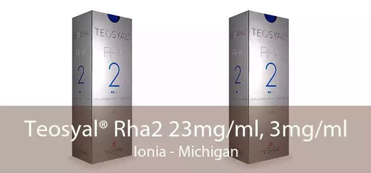 Teosyal® Rha2 23mg/ml, 3mg/ml Ionia - Michigan