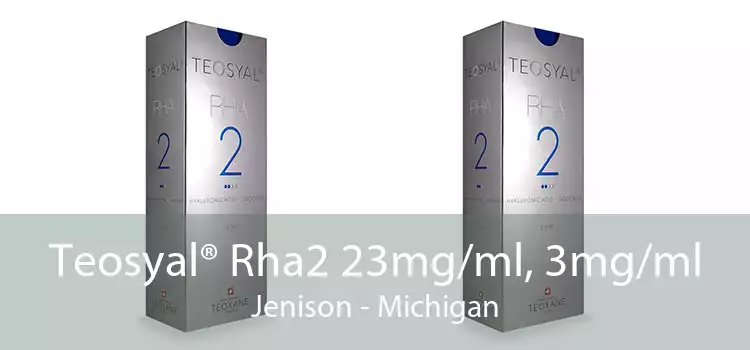 Teosyal® Rha2 23mg/ml, 3mg/ml Jenison - Michigan