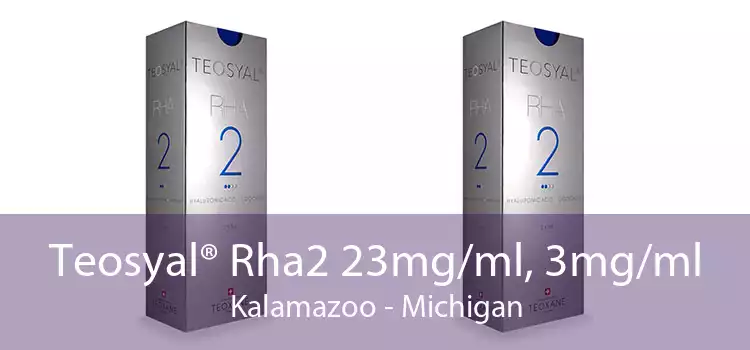 Teosyal® Rha2 23mg/ml, 3mg/ml Kalamazoo - Michigan