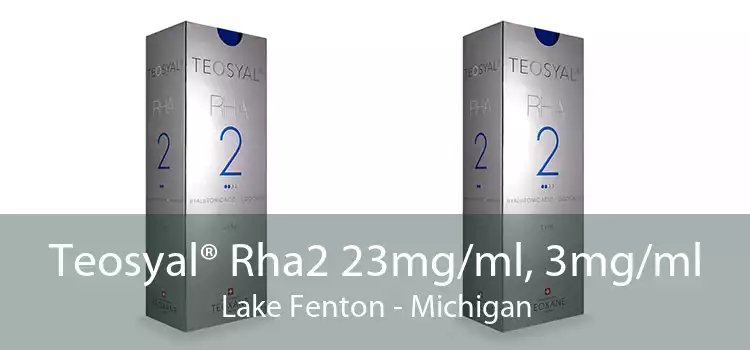 Teosyal® Rha2 23mg/ml, 3mg/ml Lake Fenton - Michigan