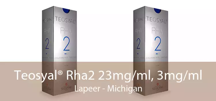 Teosyal® Rha2 23mg/ml, 3mg/ml Lapeer - Michigan