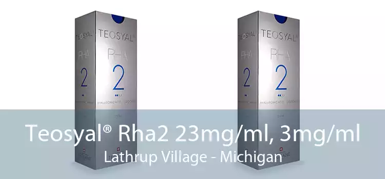 Teosyal® Rha2 23mg/ml, 3mg/ml Lathrup Village - Michigan