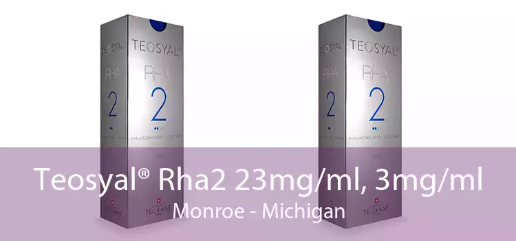 Teosyal® Rha2 23mg/ml, 3mg/ml Monroe - Michigan