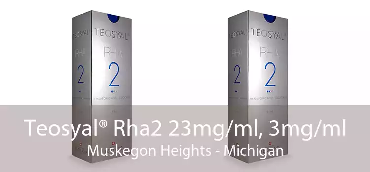 Teosyal® Rha2 23mg/ml, 3mg/ml Muskegon Heights - Michigan