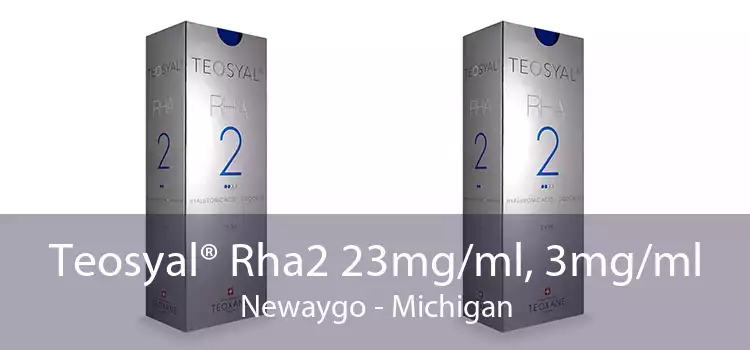 Teosyal® Rha2 23mg/ml, 3mg/ml Newaygo - Michigan