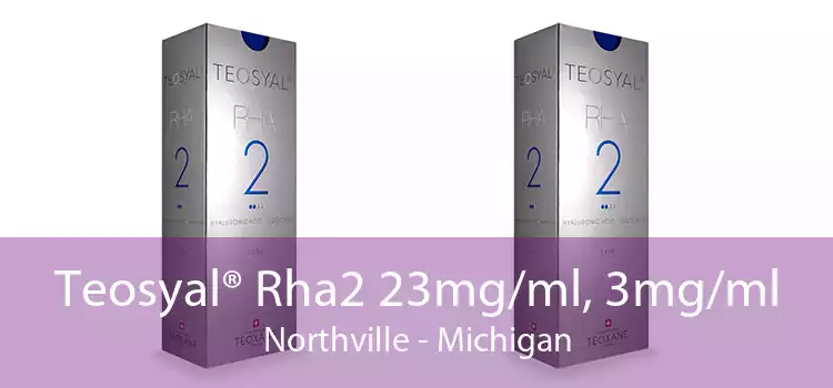 Teosyal® Rha2 23mg/ml, 3mg/ml Northville - Michigan