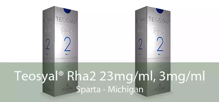 Teosyal® Rha2 23mg/ml, 3mg/ml Sparta - Michigan