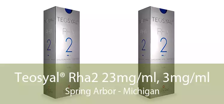 Teosyal® Rha2 23mg/ml, 3mg/ml Spring Arbor - Michigan
