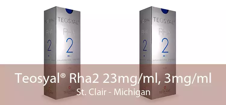 Teosyal® Rha2 23mg/ml, 3mg/ml St. Clair - Michigan