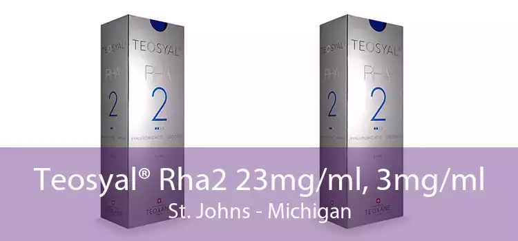 Teosyal® Rha2 23mg/ml, 3mg/ml St. Johns - Michigan