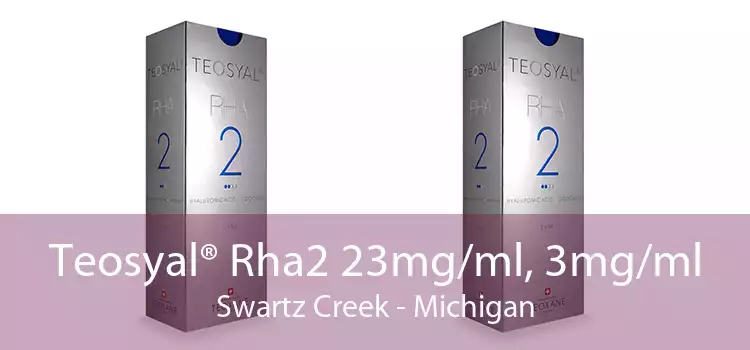 Teosyal® Rha2 23mg/ml, 3mg/ml Swartz Creek - Michigan