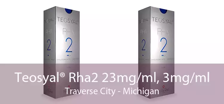 Teosyal® Rha2 23mg/ml, 3mg/ml Traverse City - Michigan
