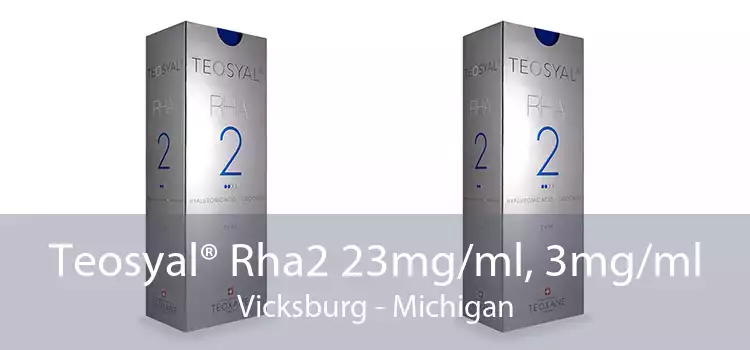 Teosyal® Rha2 23mg/ml, 3mg/ml Vicksburg - Michigan