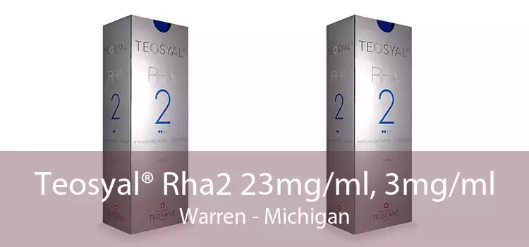 Teosyal® Rha2 23mg/ml, 3mg/ml Warren - Michigan