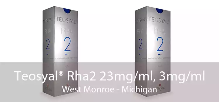 Teosyal® Rha2 23mg/ml, 3mg/ml West Monroe - Michigan