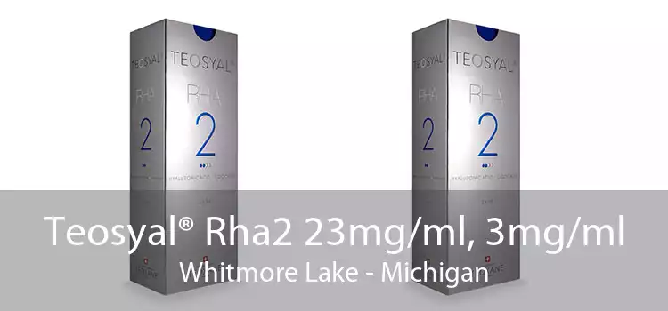 Teosyal® Rha2 23mg/ml, 3mg/ml Whitmore Lake - Michigan
