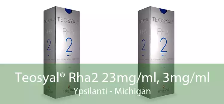 Teosyal® Rha2 23mg/ml, 3mg/ml Ypsilanti - Michigan