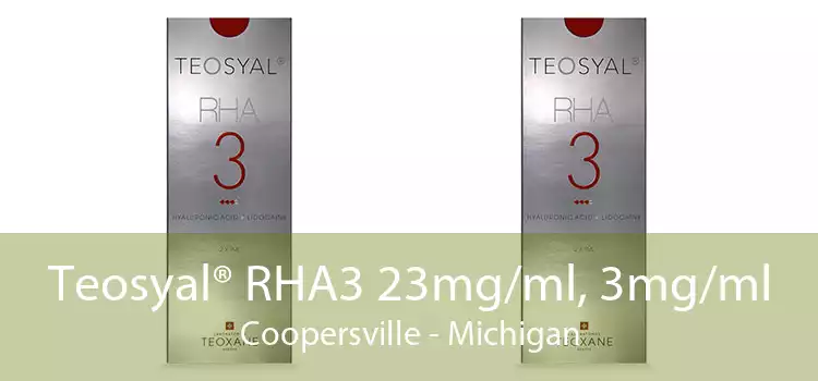 Teosyal® RHA3 23mg/ml, 3mg/ml Coopersville - Michigan