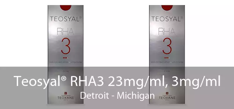 Teosyal® RHA3 23mg/ml, 3mg/ml Detroit - Michigan