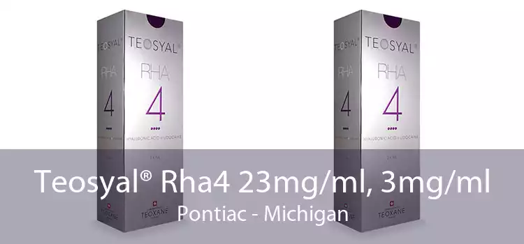 Teosyal® Rha4 23mg/ml, 3mg/ml Pontiac - Michigan