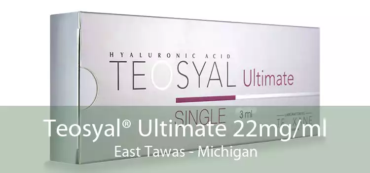 Teosyal® Ultimate 22mg/ml East Tawas - Michigan