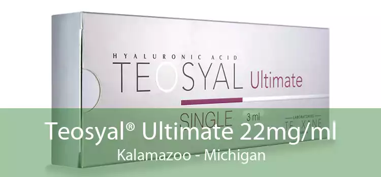 Teosyal® Ultimate 22mg/ml Kalamazoo - Michigan