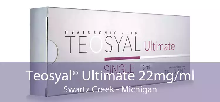 Teosyal® Ultimate 22mg/ml Swartz Creek - Michigan