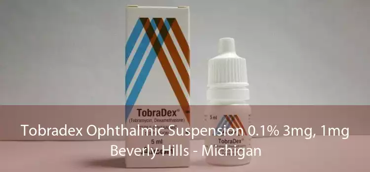Tobradex Ophthalmic Suspension 0.1% 3mg, 1mg Beverly Hills - Michigan