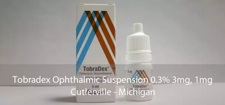Tobradex Ophthalmic Suspension 0.3% 3mg, 1mg Cutlerville - Michigan