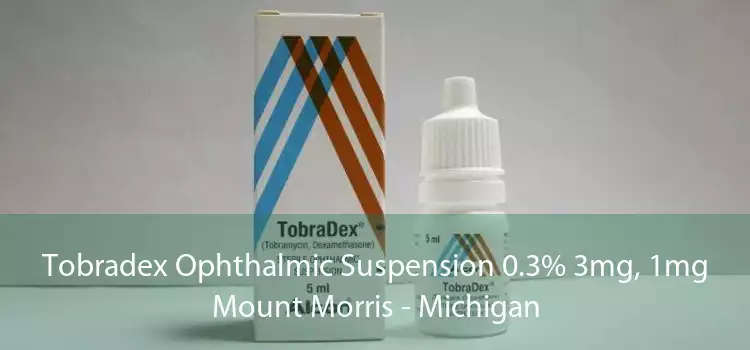 Tobradex Ophthalmic Suspension 0.3% 3mg, 1mg Mount Morris - Michigan