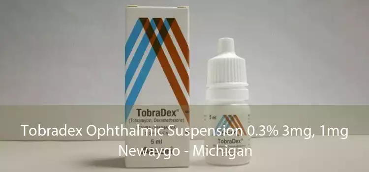 Tobradex Ophthalmic Suspension 0.3% 3mg, 1mg Newaygo - Michigan