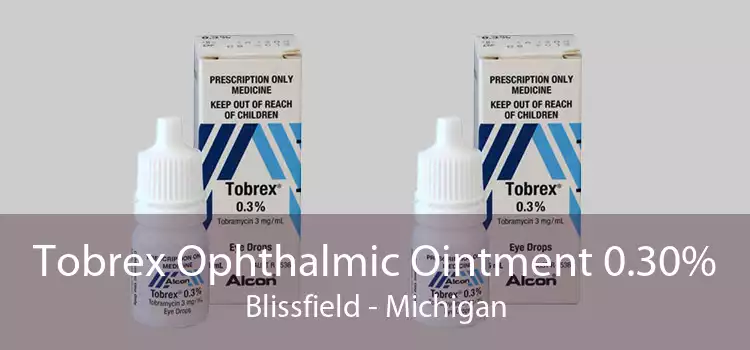 Tobrex Ophthalmic Ointment 0.30% Blissfield - Michigan