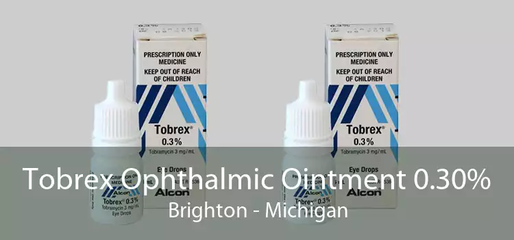 Tobrex Ophthalmic Ointment 0.30% Brighton - Michigan
