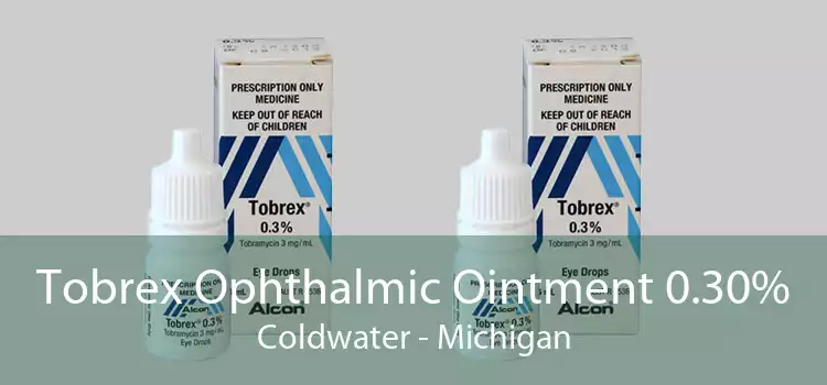 Tobrex Ophthalmic Ointment 0.30% Coldwater - Michigan