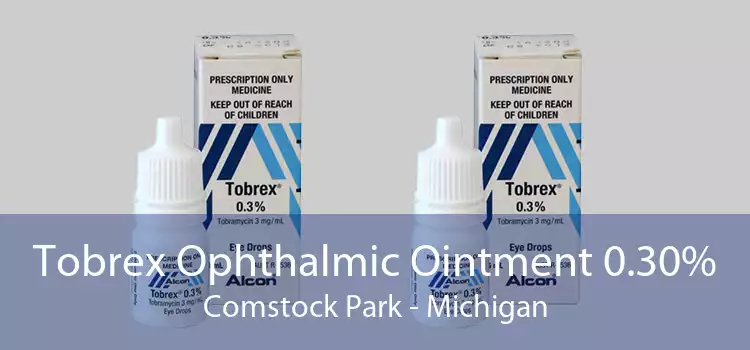 Tobrex Ophthalmic Ointment 0.30% Comstock Park - Michigan
