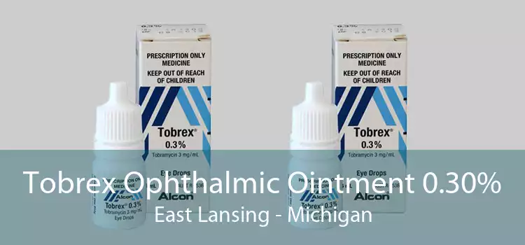 Tobrex Ophthalmic Ointment 0.30% East Lansing - Michigan