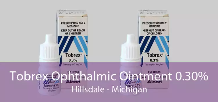 Tobrex Ophthalmic Ointment 0.30% Hillsdale - Michigan