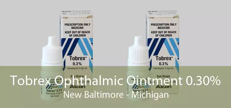 Tobrex Ophthalmic Ointment 0.30% New Baltimore - Michigan