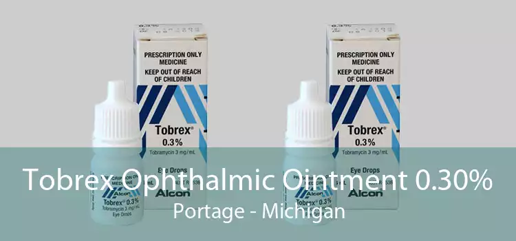 Tobrex Ophthalmic Ointment 0.30% Portage - Michigan