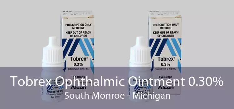 Tobrex Ophthalmic Ointment 0.30% South Monroe - Michigan