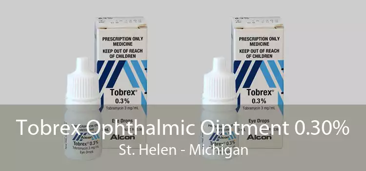 Tobrex Ophthalmic Ointment 0.30% St. Helen - Michigan