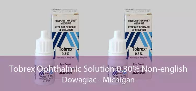 Tobrex Ophthalmic Solution 0.30% Non-english Dowagiac - Michigan