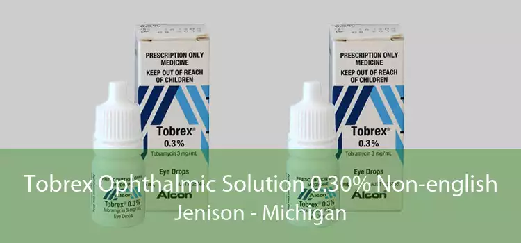 Tobrex Ophthalmic Solution 0.30% Non-english Jenison - Michigan