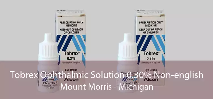 Tobrex Ophthalmic Solution 0.30% Non-english Mount Morris - Michigan